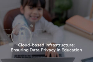 Cloud-based Infrastructure: Ensuring Data Privacy and Security in Smart Education Technology 